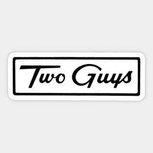 Two Guys Discount Store Sticker